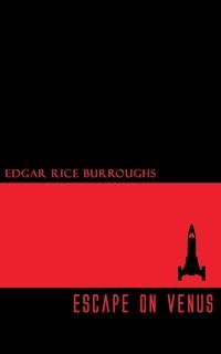 Escape on Venus - Edgar Rice Burroughs - E-Book
