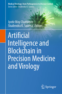 Artificial Intelligence and Blockchain in Precision Medicine and Virology -  - E-Book