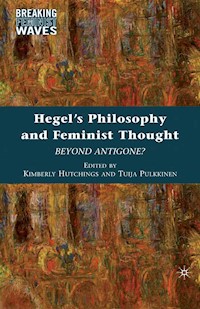 Hegel's Philosophy and Feminist Thought -  - E-Book