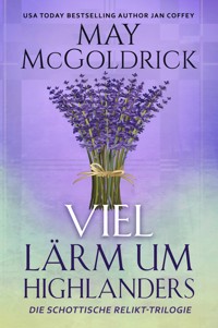 Viel Lärm um Highlanders - May McGoldrick - E-Book