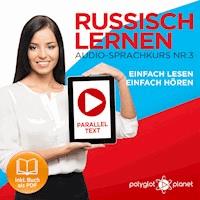 Russisch Lernen - Einfach Lesen - Einfach Hören 3 - Polyglot Planet - Hörbuch
