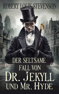 Robert Louis Stevenson: Der seltsame Fall von Dr. Jekyll und Mr. Hyde (Novelaris Klassik) - Robert Louis Stevenson - E-Book