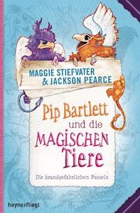 Pip Bartlett und die magischen Tiere - Maggie Stiefvater - E-Book