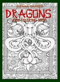 Dragons: Zen Coloring Book - Suzanna Giamusso - E-Book