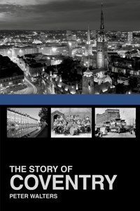 The Story of Coventry - Peter Walters - E-Book