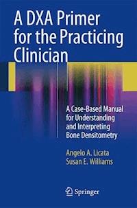 A DXA Primer for the Practicing Clinician - Angelo A. Licata - E-Book