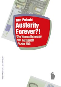 Austerity Forever?! - Tino Petzold - E-Book