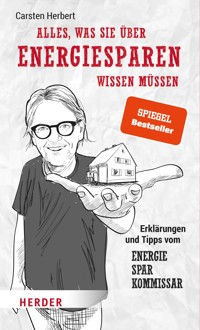 Alles, was Sie über Energiesparen wissen müssen - Carsten Herbert - E-Book