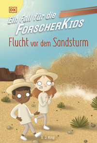 Ein Fall für die Forscher-Kids 11. Flucht vor dem Sandsturm - S. J. King - E-Book
