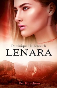 Lenara: Der Blutschwur - Dominique Heidenreich - E-Book