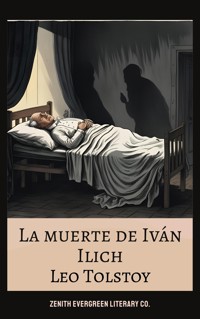 La muerte de Iván Ilich - Leo Tolstoy - E-Book