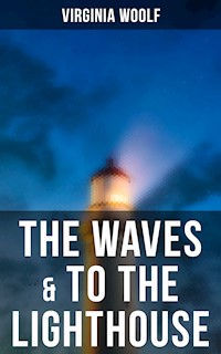 The Waves & To the Lighthouse - Virginia Woolf - E-Book