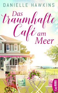 Das traumhafte Café am Meer - Danielle Hawkins - E-Book