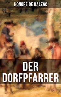 Der Dorfpfarrer - Honore de Balzac - E-Book