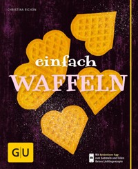 Einfach Waffeln - Christina Richon - E-Book