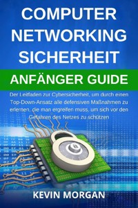 Computer Networking Sicherheit Anfänger Guide - Kevin Morgan - E-Book