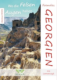 Fremdes Georgien - Iris Lemanczyk - E-Book