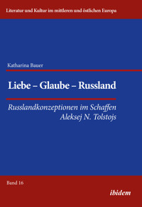 Liebe - Glaube - Russland - Katharina Bauer - E-Book