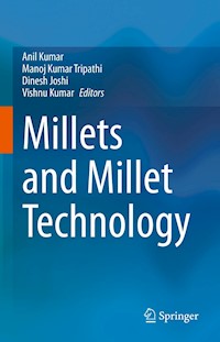 Millets and Millet Technology -  - E-Book