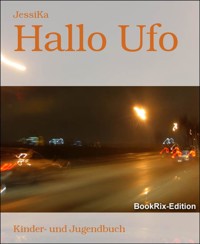 Hallo Ufo - JessiKa - E-Book
