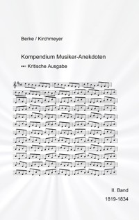 Kompendium Musiker-Anekdoten Zweiter Band 1819-1834 - Helmut Kirchmeyer - E-Book