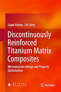 Discontinuously Reinforced Titanium Matrix Composites - Lujun Huang - E-Book
