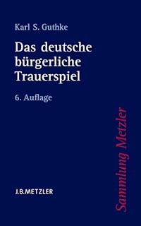 Das deutsche bürgerliche Trauerspiel - Karl S Guthke - E-Book