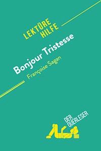 Bonjour Tristesse von Françoise Sagan (Lektürehilfe) - Dominique Coutant-Defer - E-Book