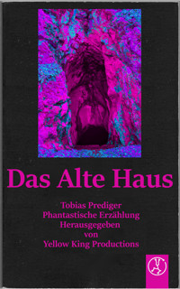 Das Alte Haus - Tobias Prediger - E-Book