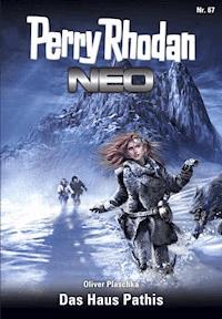Perry Rhodan Neo 67: Das Haus Pathis  - Oliver Plaschka - E-Book + Hörbuch
