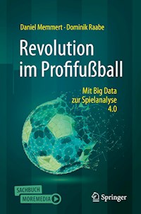 Revolution im Profifußball - Daniel Memmert - E-Book