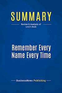Summary: Remember Every Name Every Time - BusinessNews Publishing - E-Book