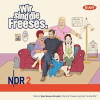 Wir sind die Freeses - Andreas Altenburg - Hörbuch