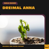 Dreimal Anna - Nadja Bucher - Hörbuch