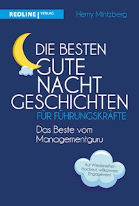Die besten Gute-Nacht-Geschichten für Führungskräfte - Henry Mintzberg - E-Book