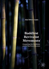 Buddhist Revivalist Movements - Alan Robert Lopez - E-Book