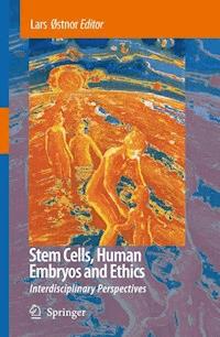 Stem Cells, Human Embryos and Ethics -  - E-Book