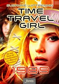 Time Travel Girl: 1989 - Susanne Wittpennig - E-Book