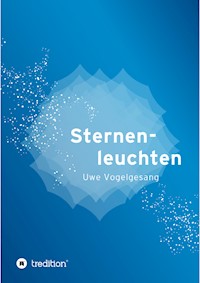 Sternenleuchten - Uwe Vogelgesang - E-Book