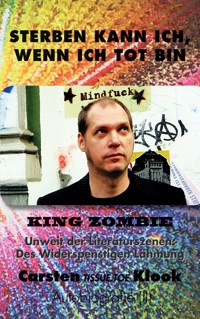 Sterben kann ich, wenn ich tot bin - Carsten Klook - E-Book