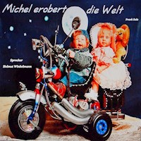 Michel erobert die Welt - Frank Eule - Hörbuch