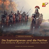 Die Euphratgrenze und die Parther - Theodor Mommsen - Hörbuch