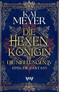 Die Hexenkönigin - Kai Meyer - E-Book