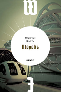 Utopolis - Werner Illing - E-Book