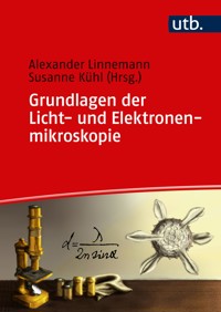 Grundlagen der Licht- und Elektronenmikroskopie -  - E-Book