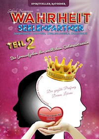 Wahrheit Seelenpartner Teil 2 (karmischer Partner, Zwillingsseele, Dualseele) - Gabriele Hannemann - E-Book
