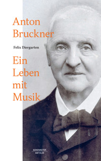 Anton Bruckner - Felix Diergarten - E-Book