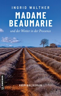 Madame Beaumarie und der Winter in der Provence - Ingrid Walther - E-Book + Hörbuch
