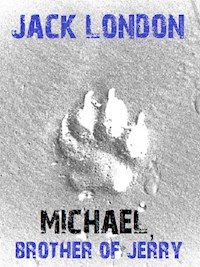 Michael, Brother of Jerry - Jack  London - E-Book