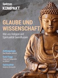 Spektrum Kompakt - Glaube und Wissenschaft -  - E-Book